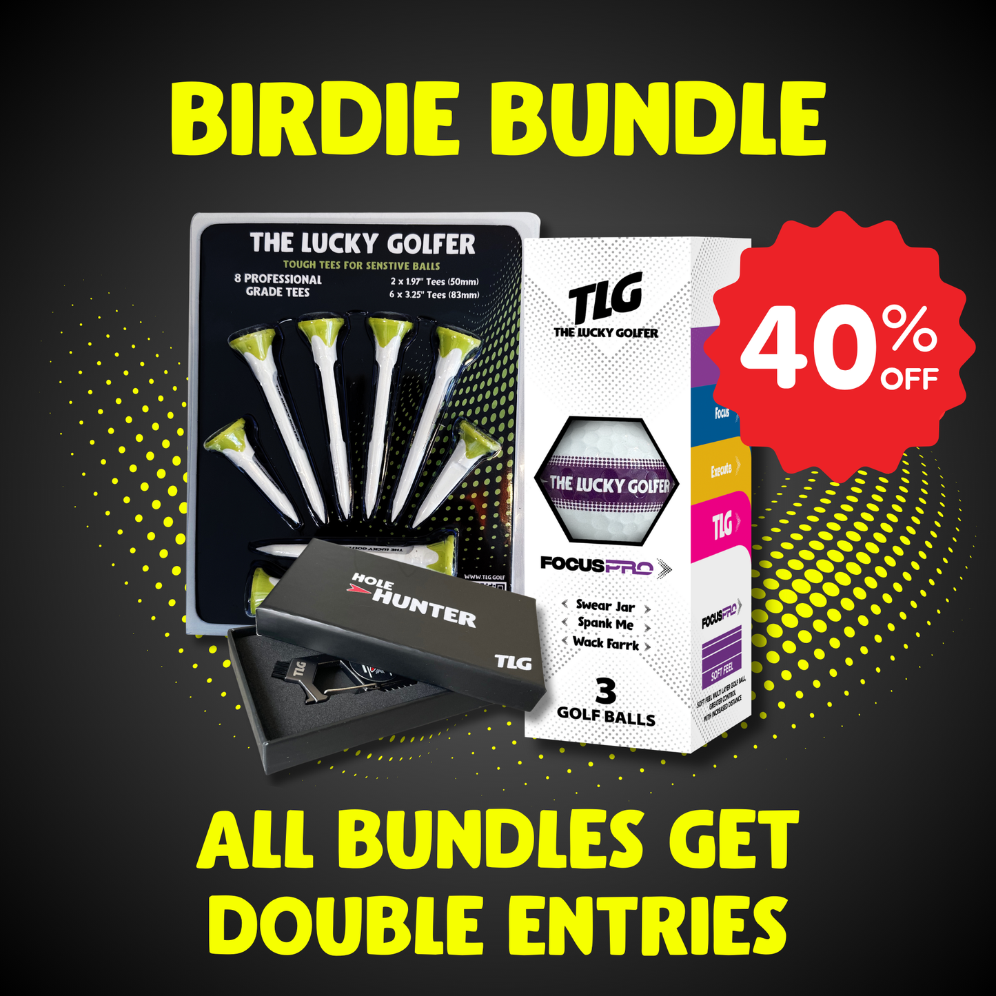 Birdie Bundle + 130 FREE Entries